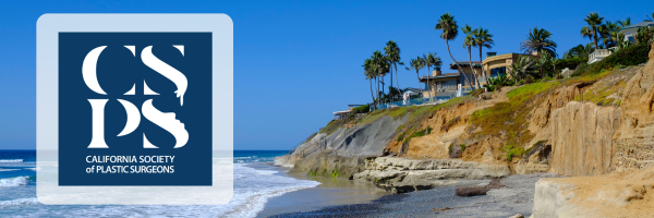CSPS: California Society of Plastic Surgeons Annual Meeting
